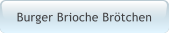 Burger Brioche Br�tchen