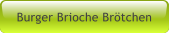 Burger Brioche Br�tchen